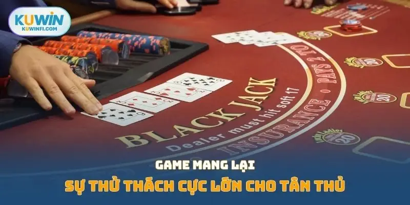 Game mang lại sự thử thách cực lớn cho tân thủ
