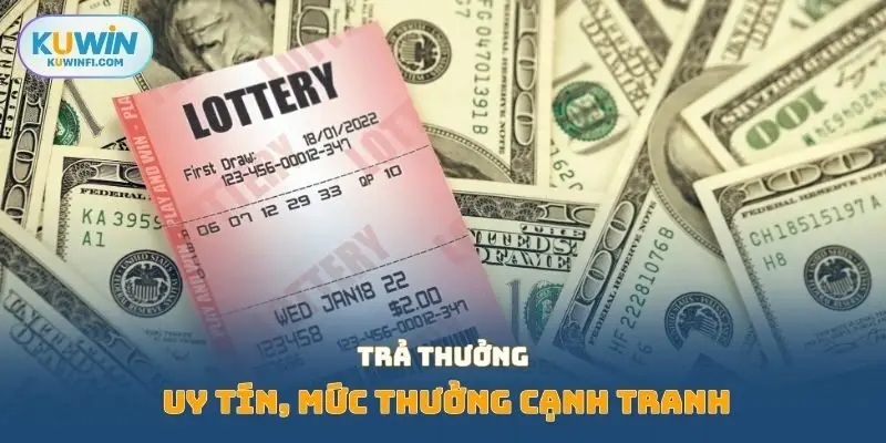 Trả thưởng uy tín, mức thưởng cạnh tranh